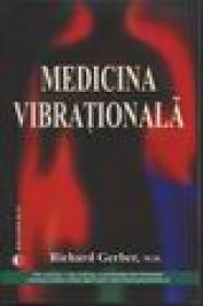 Medicina vibrationala - Richard Gerber