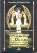 Misterele practicilor divinatorii - Christian & Miriam Dikol