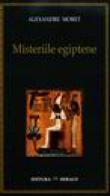 Misteriile egiptene - Alexandre Moret