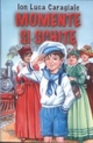 Momente si Schite - Ion Luca Caragiale