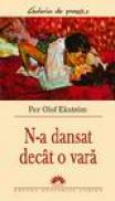 N-a dansat decat o vara - Per Olof Ekstrom