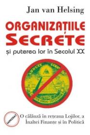 Organizatiile Secrete si puterea lor in secolul XX - Jan Van Helsing