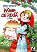 Paine cu roua. Povestiri - Grigore Vieru