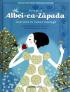 Povestile Albei-ca-Zapada istorisite in lumea intreaga - Fabienne Morel, Gilles Bizouerne