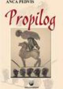 Propilog - Anca Pedvis