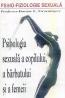 Psiho-fiziologie sexuala - Psihologia sexuala a copilului, a barbatului si a femeii - L. Strominger