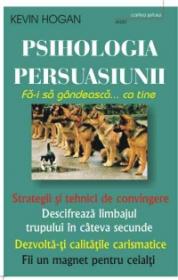 Psihologia persuasiunii - Kevin Hogan