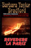 Revedere la Paris - Barbara Taylor Bradford