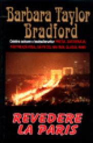 Revedere la Paris - Barbara Taylor Bradford
