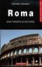 Roma. Ghid turistic si cultural - Corneliu Obrascu