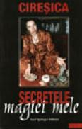 Secretele magiei mele - Ciresica