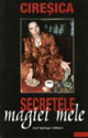 Secretele magiei mele - Ciresica