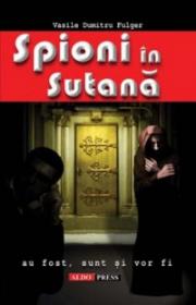Spioni in sutana - Vasile Dumitru Fulger