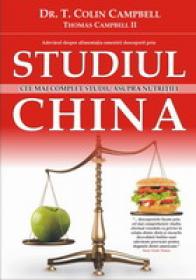 Studiul China - T. Colin Campbell Si Thomas Campbell Ii