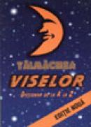 Talmacirea viselor - ***