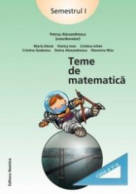 Teme de matematica. Clasa a V-a, semestrul I - Petrus Alexandrescu (coord.)