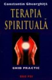 Terapia Spirituala - Ghid Practic - Constantin Gheorghita