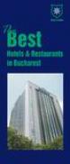 The Best Hotels and Restaurants in Bucharest -