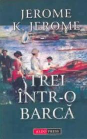 Trei intr-o barca - Jerome K. Jerome
