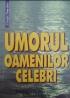 Umorul oamenilor celebri - Lazarescu Adriana