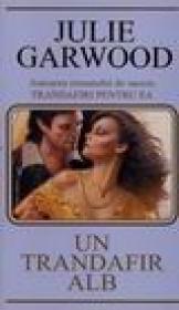 Un trandafir alb - Julie Garwood