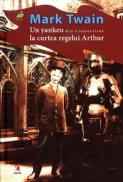 Un yankeu din Connecticut la curtea regelui Arthur - Mark Twain