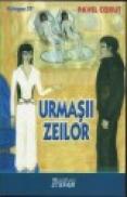 Urmasii zeilor - Pavel Corut