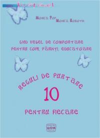 10 Reguli De Purtare Pentru Fiecare - Monica Pop , Monica Robotin