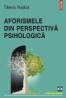 Aforismele din perspectiva psihologica - Tiberiu Rudica