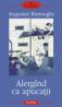 Alergind ca apucatii - Augusten Burroughs