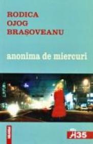 Anonima De Miercuri - Rodica Ojog-Brasoveanu