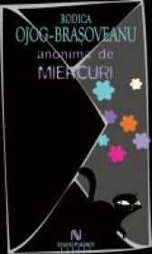 Anonima De Miercuri. - Rodica Ojog-Brasoveanu