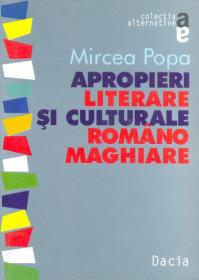 Apropieri Literare si Culturale Romano Maghiare - Mircea Popa
