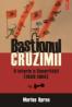Bastionul cruzimii. O istorie a Securitatii (1948-1964) - Marius Oprea