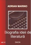 Biografia Ideii De Literatura Vol Iv - Adrian Marino