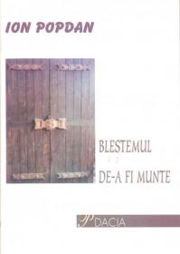Blestemul De A Fi Munte - Ion Popdan