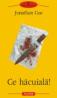 Ce hacuiala! - Jonathan Coe