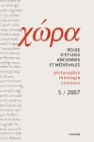 Chora. Revista de studii antice si medievale: filosofie, teologie, stiinte. Nr. 5/2007 - Anca Vasiliu (editor), Alexander Baumgarten (editor), Bogdan Tataru-Cazaban (editor)