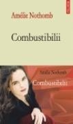 Combustibilii - Amelie Nothomb