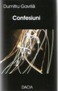 Confesiuni - Dumitru Gavrila