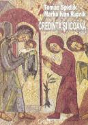 Credinta si Icoana - Tomas Spidlik, Marko Ivan Rupnik