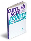 Cum sa scrii reclame de succes - Dominic Gettins