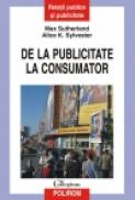 De la publicitate la consumator - Max Sutherland, Alice K. Sylvester