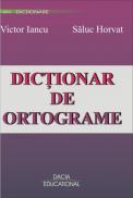 Dictionar De Ortograme - Victor Iancu, Saluc Horvat