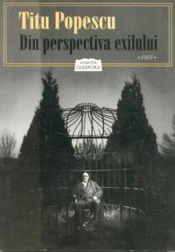 Din Perspectiva Exilului - Titu Popescu