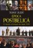 Epoca postbelica. O istorie a Europei de dupa 1945 - Tony Judt