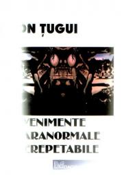 Evenimente Paranormale Repetabile - Ion Tugui