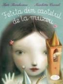 Fetita Din Castelul De La Muzeu - Kate Bernheimer