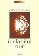 Inefabilul Dor - Gavril Rusu