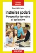 Instruirea scolara. Perspective teoretice si aplicative - Romita B. Iucu